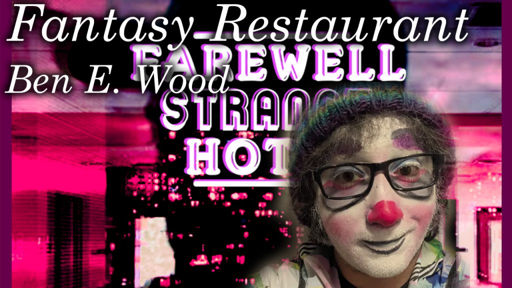 Fantasy Restaurant Ben E Wood