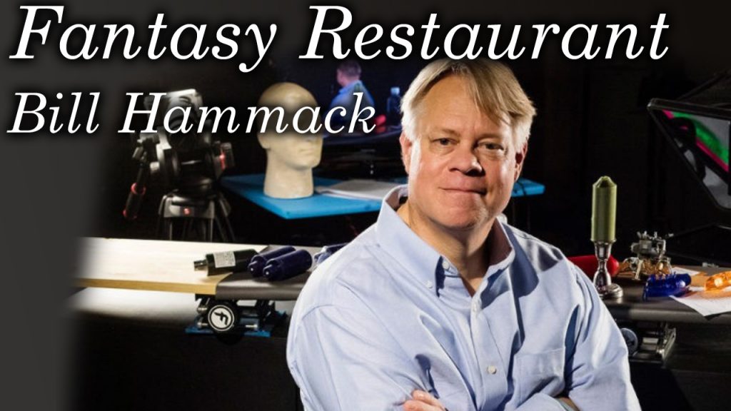 Fantasy Restaurant Bill Hammack (Engineer Guy)