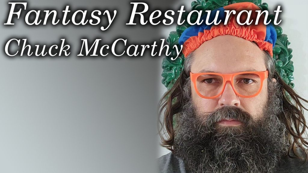 Fantasy Restaurant Chuck McCarthy