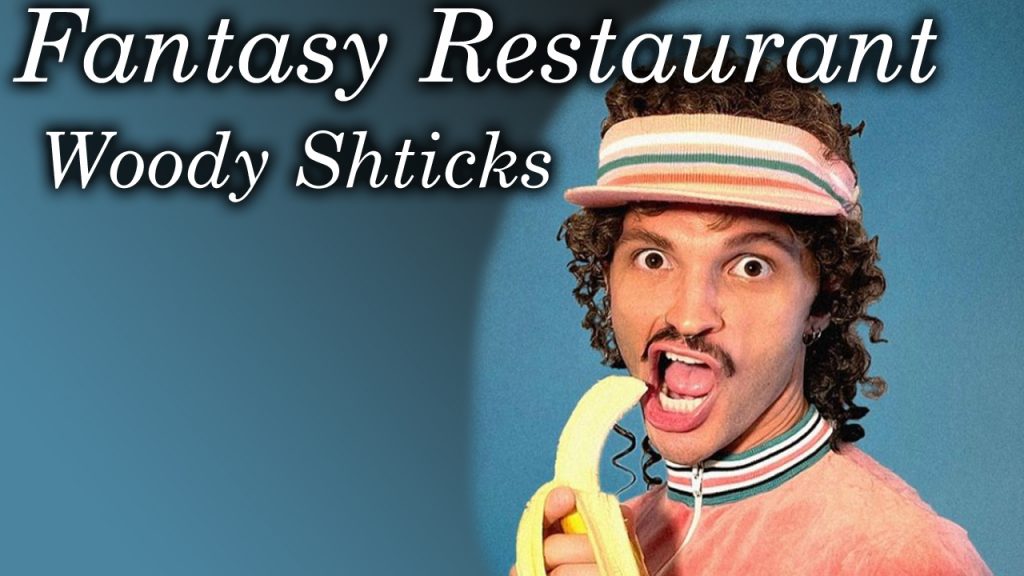 Fantasy Restaurant Woody Shticks