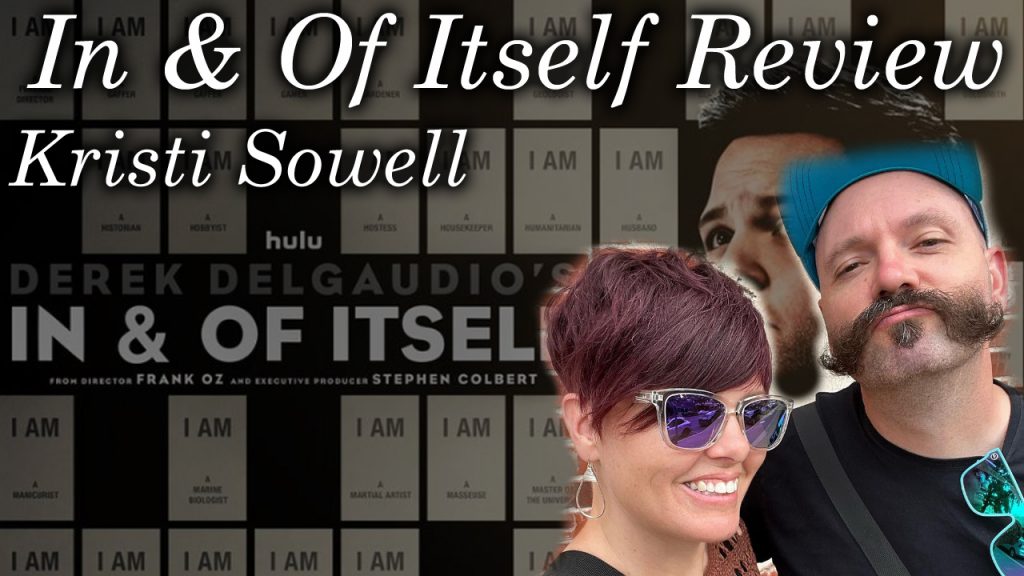 Review of In And Of Itself – with Kristi Sowell