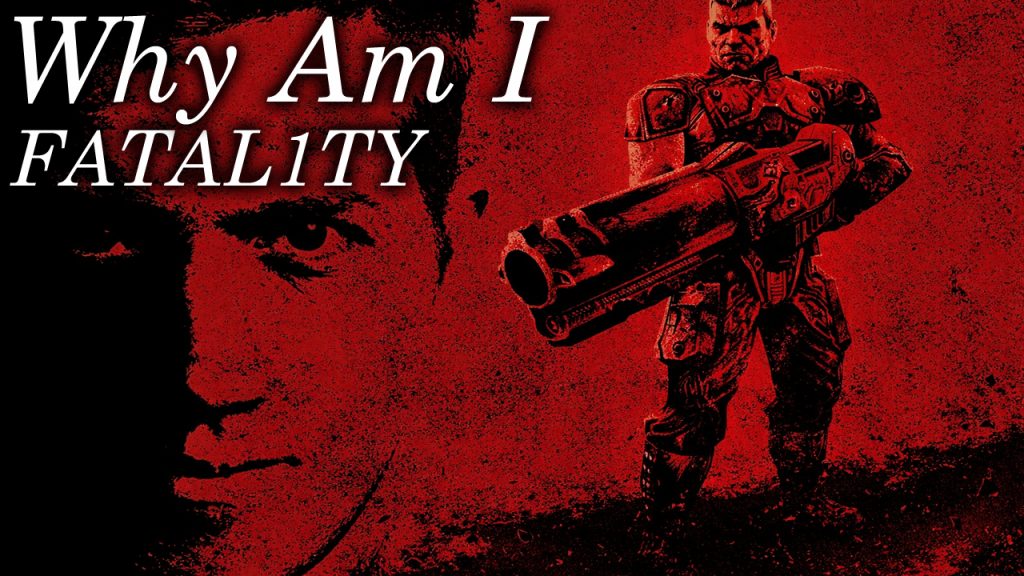 Why Am I Fatal1ty – FPS Legend