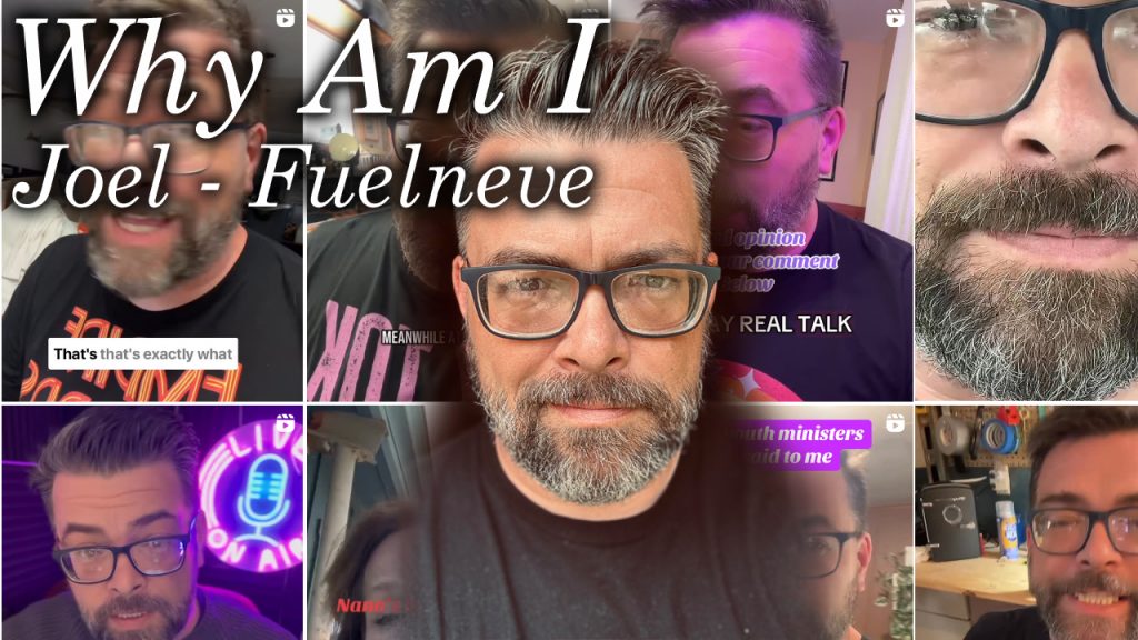 Why Am I Joel – Fuelneve: Voice, Grief, Humor, and the Art of Failing Less