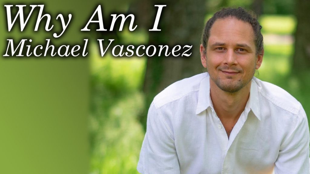 Why Am I Michael Vasconez