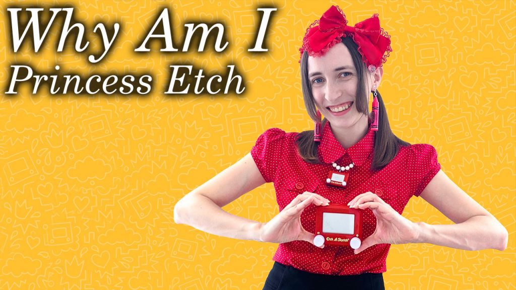 Why Am I Princess Etch