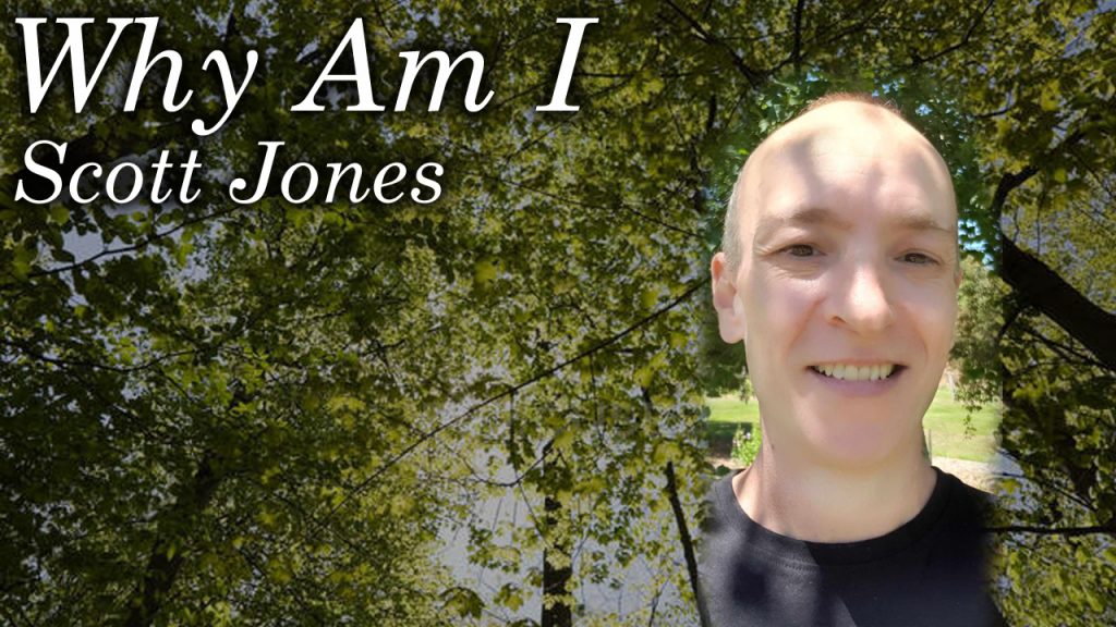 Why Am I Scott Jones