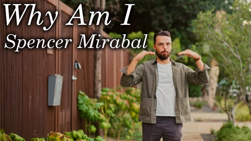 Why Am I Spencer Mirabal